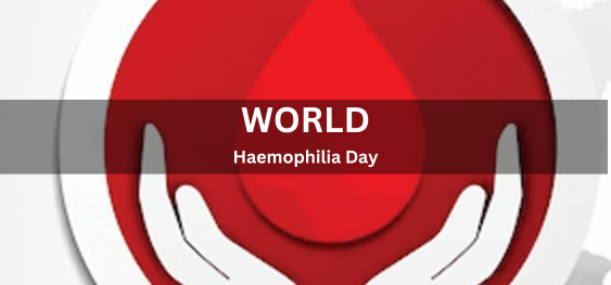 World Haemophilia Day [विश्व हीमोफीलिया दिवस]